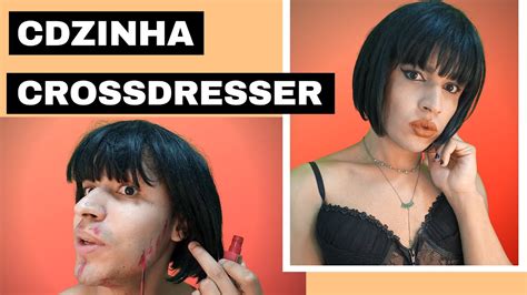 Ficando Mais Feminina CROSSDRESSER CDZINHA Gay YouTube