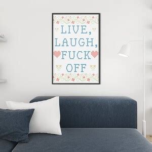 Live Laugh Fuck Off Cross Stitch Embroidery Inspired Wall Art Funny Ant Motivational