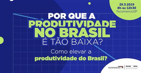 Por que a produtividade no Brasil é tão baixa Sympla