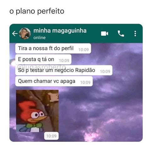 O Plano Perfeito Minha Magaguinha Online Tira A Nossa Ft Do Perfil E