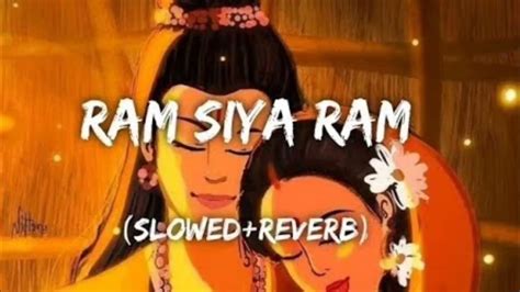 Ram Siya Ram Slowed And Reverb Lofi Adipurush Sachet Parampara Sachetandon Youtube