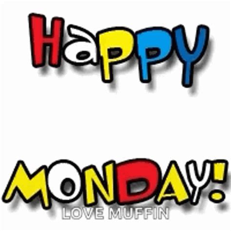 Happy Monday Mondays  Happy Monday Mondays Discover And Share S