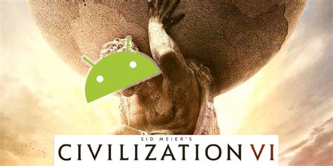 Civilization 6 Android Version Now Available