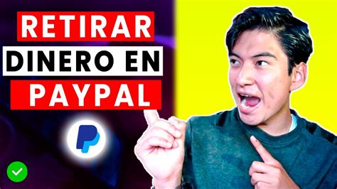 Como Retirar Dinero De Paypal A Mi Cuenta Bancaria Pasar Dinero De