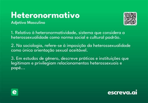 O Que É Heteronormativo - Heteronormativo - Significado e Sinônimo - escreva.ai