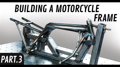 Building A Motorcycle Frame Part 3 Youtube