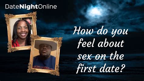 How Do You Feel About A Woman After Sex On First Date YouTube