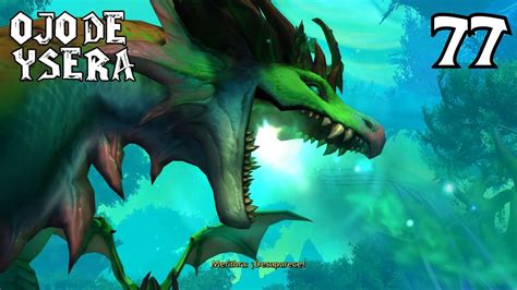 World of Warcraft Dragonflight 10 2 español latino 77 Ojo de Ysera