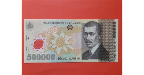 Bancnota 500000 Lei 2000 Semnatura Isarescu AUNC UNC Okazii Ro