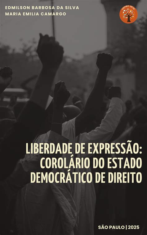 LIBERDADE DE EXPRESSÃO: COROLÁRIO DO ESTADO DEMOCRÁTICO DE DIREITO