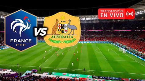 Francia Vs Australia En Vivo Online Fifa Qatar Youtube