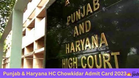 Punjab And Haryana High Court Admit Card 2023 OUT Highcourtchd Gov In