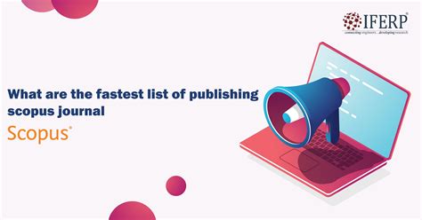 What Are The Fastest List Of Publishing Scopus Journal