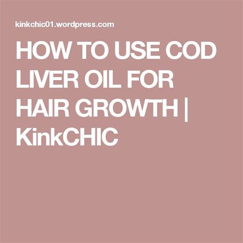 how to use cod liver oil for hair growth
