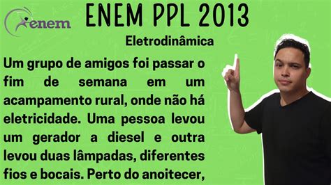 ENEM PPL 2013 Um Grupo De Amigos Foi Passar O Fim De Semana Em Um