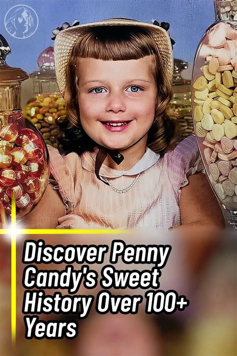 Discover Penny Candys Sweet History Over 100 Years Wwjd