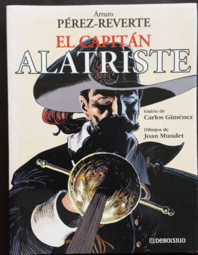 El capitán Alatriste/ Captain Alatriste - Perez-Reverte, Arturo ...