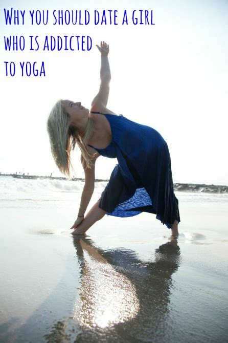 Why You Should Date A Girl Who Practices Yoga The Balanced Blonde