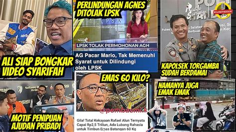 Dari Ali Siap Buka Video Uwew Syarifah Sampai Harta Rafael Alun Capai 2