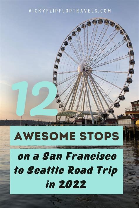 Awesome Stops On A San Francisco To Seattle Road Trip In