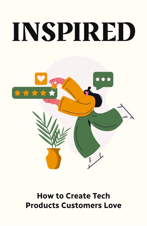 inspired: how to create tech products customers love