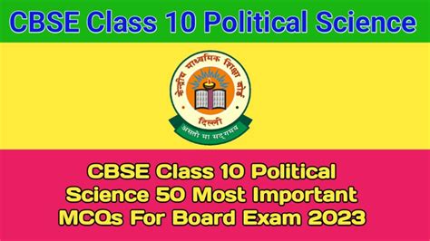 CBSE Class 10 Political Science 50 Most Important MCQs For Board Exam