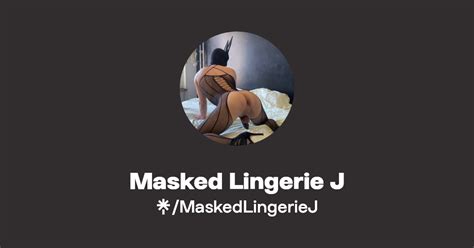 Masked Lingerie J Find Masked Lingerie J Onlyfans Linktree