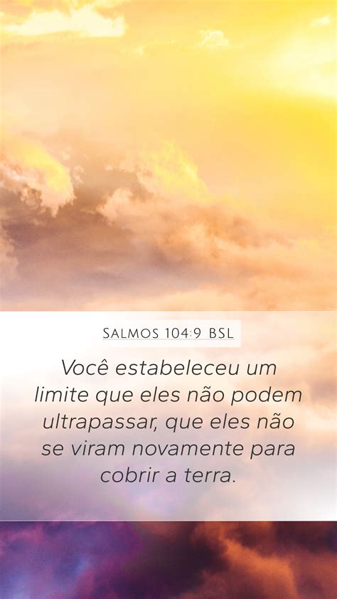 Salmos 104 9 BSL Mobile Phone Wallpaper Você estabeleceu um limite