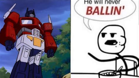 Optimus Prime Will Never Be Ballin Youtube