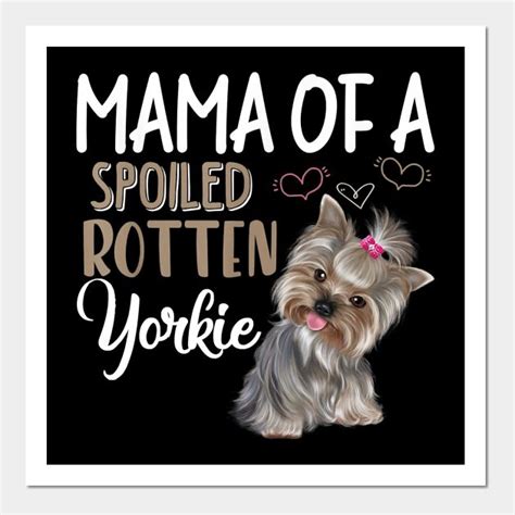 Yorkie Dog Shirt Yorkie Mom Dog Lover T By Vanessawilliams In