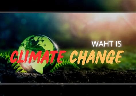 What is Climate Change - Causes, Effects, and Solutions - Majuli Island