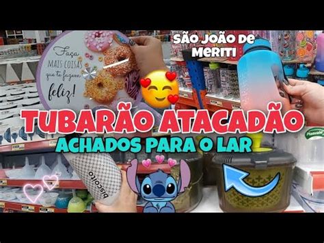 Loja Tubar O Atacad O De S O Jo O De Meriti Achadinhos Para O Lar