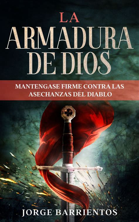 LA ARMADURA DE DIOS – @jorgebarrientos on Tumblr