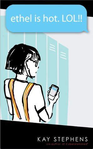 Ethel Is Hot LOL By Kay Stephens Goodreads