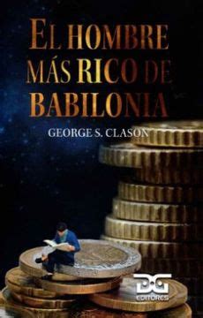 Libro El Hombre Mas Rico De Babilonia De George Clason Buscalibre