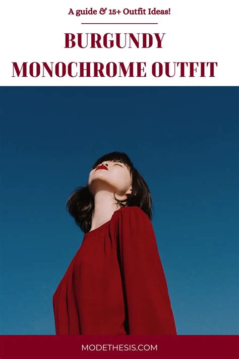 Burgundy Monochrome Outfit Style Tips And 15 Outfit Ideas Mode Thesis