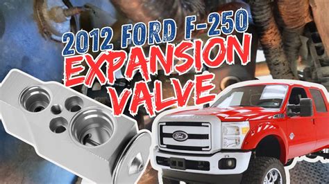 Ford F 250 Expansion Valve Replacement Location Válvula de