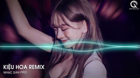 Ki U Hoa Remix Qu H Ng Anh I Xanh B T Ng T Y N B Nh Remix Hot Tiktok I Anh G I Remix