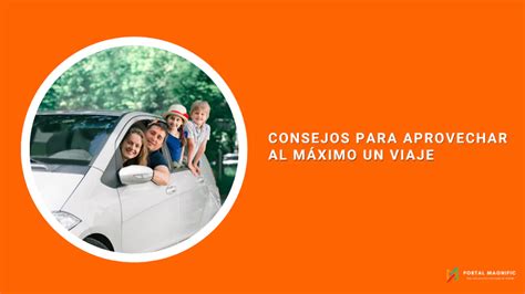 Consejos para aprovechar al máximo un viaje - Blog Portal Magnific 