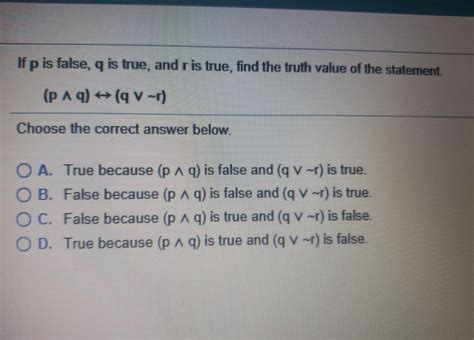 Solved If P Is False Q Is True And Ris True Find The Chegg