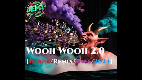 Wooh Wooh 2 0 House Remix Bass 2024 400te KANAL UPLOAD AI