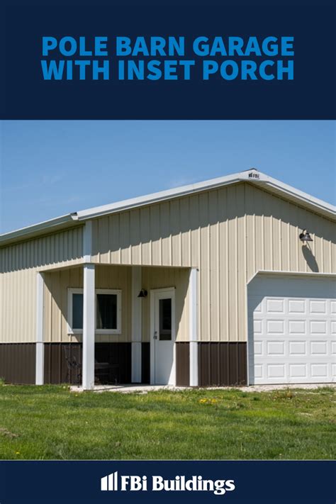 Pole Barn Garage With Inset Porch In 2023 Pole Barn Garage Pole Barn