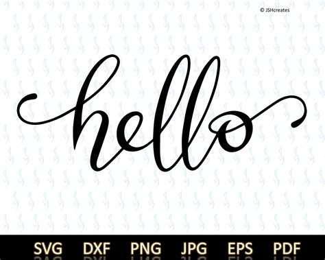 Hello Svg Hello Png Hello Jpeg Hello Dxf Hello Cut File