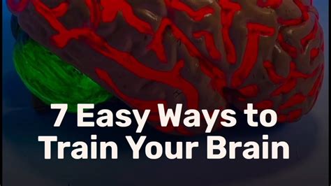 7 Easy Ways To Train Your Brain Youtube