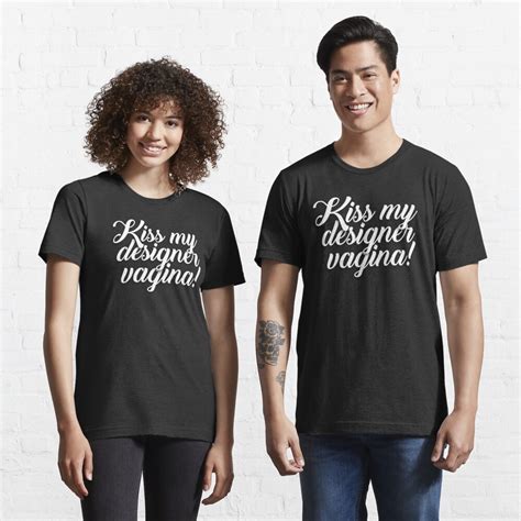 Kiss My Designer Vagina Gemma T Shirt By Marcopolok Redbubble