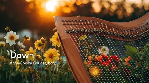 DAWN Harp Music By Anne Crosby Gaudet YouTube