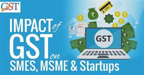 Impact Of Gst On Smes Msmes And Startups Sag Infotech