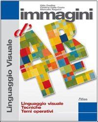 Immagini D Arte Linguaggio Visuale Tecniche Temi Operativi Per La