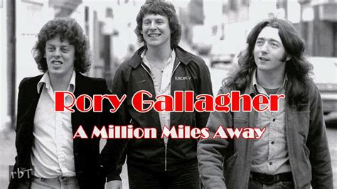 Rory Gallagher A Million Miles Away Live Atlanta Audio Youtube