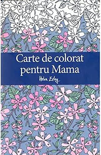 Carte De Colorat Pentru Mama Amazon Co Uk Helen Exley 9786068290560